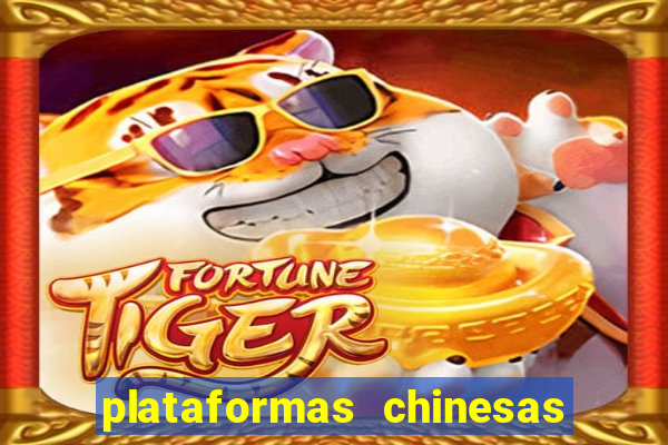 plataformas chinesas de apostas